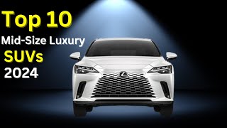 Top 10 Best Midsize Luxury SUVs of 2024 [upl. by Morganica]