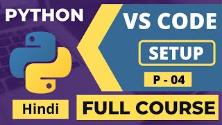 04 Python VsCode Setup 2023  How To Setup Python For VsCode  Python Tutorial In Hindi [upl. by Lachman]