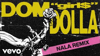 Dom Dolla  girl Nala Remix  Official Audio [upl. by Navetse213]