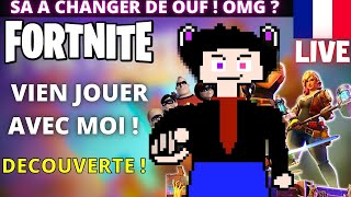 LIVE FORTNITE DECOUVERTE DES MAJ OMG SA A CHANGER  JE JOUE AVEC VOUS 52 LIVE FORTNITE FR RAGE [upl. by Rastus490]