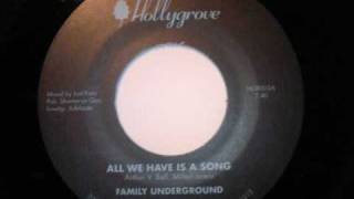 FAMILY UNDERGROUND  ALL WE HAVE IS A SONG [upl. by Yerffej]