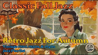 Classic Fall Jazz Music  1930s amp 1940s Retro Jazz for Autumn Playlist [upl. by Anglim]