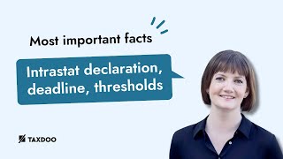 Intrastat declaration Intrastat deadline Intrastat thresholds The most important facts [upl. by Farver327]