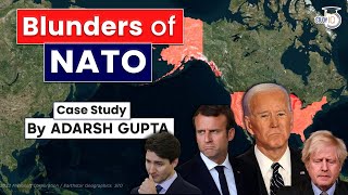 Blunders of NATO  Case Study by Adarsh Gupta [upl. by Ontine872]