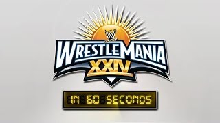 WrestleMania in 60 Seconds WrestleMania XXIV [upl. by Pax762]