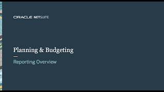 NetSuite Planning and Budgeting Reporting Overview [upl. by Ennad]