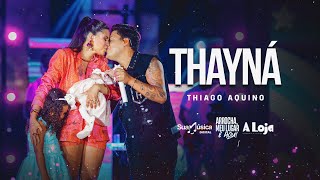 Thiago Aquino  Thayná DVD Arrocha Meu Lugar É Aqui [upl. by Doley]