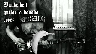 Burzum  Dunkelheit guitar cover using a banana  eco vegan cover [upl. by Odarnoc]