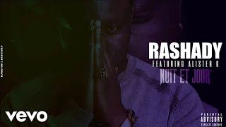 Rashady  Nuit et jour Audio ft Alister G [upl. by Imerej]