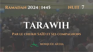 🔴DIRECT Tarawih Nuit 7 Ramadan 2024 1445  Mosquée Aïcha [upl. by Cassidy]