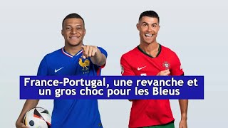 FrancePortugal une revanche et un gros choc pour les Bleus  DRM News Français [upl. by Leffert866]