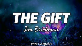 The Gift  Jim Brickman Lyrics🎶 [upl. by Peirsen]