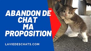 Contre labandon de chat ma proposition [upl. by Shewmaker]