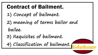 Contract Of Bailment Concept of Bailment  bailor and bailee Classification of Bailment in Hindi [upl. by Lemrahs]