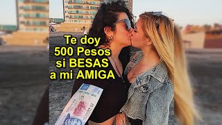 Te doy 500 Pesos si BESAS a mi amiga 😏😘 Bufonesnet [upl. by Behka]