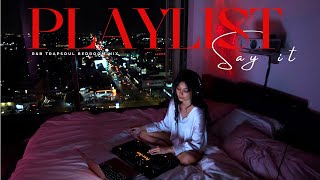 Love amp Lust Bedroom Playlist  Sensual RampB Soul TrapSoul Chill RampBSoul Mix by Dj Hello Vee [upl. by Harald]