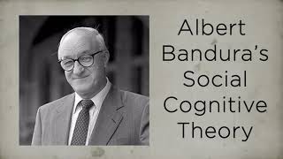 Albert Bandura Social Cognitive Theory [upl. by Hyacintha]