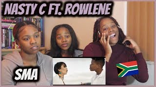 Nasty C ft Rowlene quotSMAquot  Reaction [upl. by Nichole527]