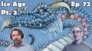 Ice Age Pt 2 The Rares  The Old Mage MTG Podcast Ep 72 [upl. by Eelnodnarb]