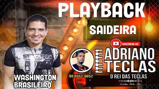 PLAY BACK SAIDEIRA WASHINTON BRASILEIRO [upl. by Ahsiket]