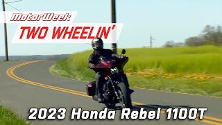 2023 Honda Rebel 1100T  MotorWeek Two Wheelin [upl. by Inafit]