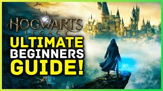 Hogwarts Legacy Ultimate Beginners Guide  Things To Know Before Playing [upl. by Grissel]