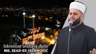 Iskrenost uvećava djelo⁴ᵏmr Seadef Islamović [upl. by Evadne494]