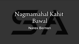 Nagmamahal Kahit Bawal Narex Bernan SingAkongSingAlong1403 [upl. by Hannaj157]