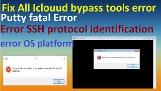 Fix icloud bypass tools all errors  Putty fatal Error  OS platform error  All errors expained [upl. by Noscire]