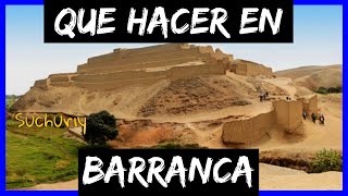 ¿Qué hacer en BARRANCA en 1 día los tips que necesitas  Suchuriy en Lima [upl. by Atiuqram]