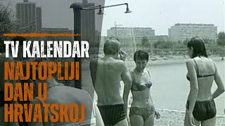 TV kalendar Najtopliji dan u Hrvatskoj [upl. by Ludlow]