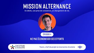 Mission Alternance  Ne pas économiser ses efforts [upl. by Furey]