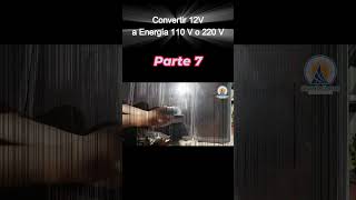 Convertir 12V a energía 110V o 220V 7 [upl. by Yllod]