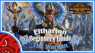 Beginners Guide to EltharionYvresse  Warden amp the Paunch DLC  Total War WARHAMMER 2 [upl. by Yesrod149]