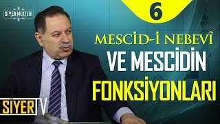 Mescidi Nebevî ve Mescidin Fonksiyonları  Prof Dr Mustafa Ağırman 6 Ders [upl. by Balsam867]