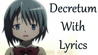 Decretum with lyrics Madoka Magica spoilers [upl. by Ludvig]