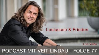 Loslassen amp Frieden  Talk  Folge 77 [upl. by Pavlish]