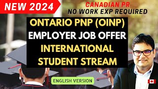 NEW 2024 ONTARIO EMPLOYER JOB OFFER INTERNATIONAL STUDENT STREAM  ENGLISH VERSION  OINP [upl. by Gerc]