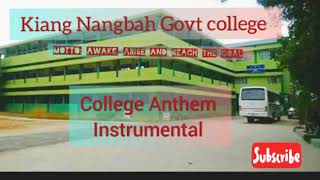 Kiang Nangbah Govt college jowai College Anthem Instrumental [upl. by Araf]