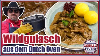 Wildgulasch aus dem Dutch Oven  Wild ganz einfach saftig zart amp lecker zubereiten  Grill Five0 🤠 [upl. by Ferullo495]