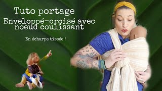 TUTO PORTAGE Enveloppécroisé avec noeud coulissant TOP pour allaiter [upl. by Cirek]