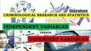 CRIMINOLOGICAL RESEARCH AND STATISTICS Independent and Dependent Variables [upl. by Yntirb]