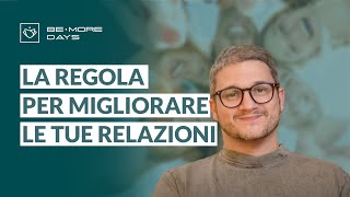 Come migliorare nelle relazioni la regola che non puoi ignorare [upl. by Nalat]