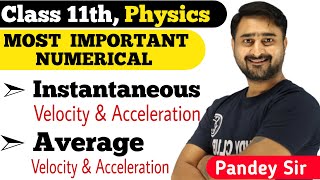 Instantaneous Velocity amp Acceleration  Average Velocity amp Acceleration Class 11th Physics [upl. by Ramak]