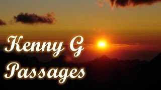 Kenny G  Passages [upl. by Edsel]