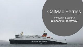 Ullapool to Stornoway aboard CalMac Loch Seaforth ScotVlog2017 Ep 8 [upl. by Curtis495]