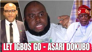 BREAKING NEWS‼️ASARI DOKUBO BEGS TINUBU TO LET IGBOS GO [upl. by Astred]