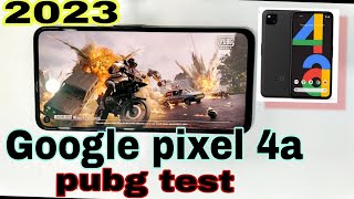 Google pixel 4a 5G 🔥pubg test  2023 after new ubdate  way to game 🔥 [upl. by Drud]