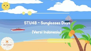 COVER STU48  サングラスデイズ SUNGLASSES DAYS  VERSI INDONESIA [upl. by Aicsila]