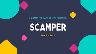 SCAMPER A Creative Problem Solving Technique for Students [upl. by Echo40]